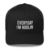 EVERYDAY I'M HODLIN' Stacked Trucker Cap - Graphic Provisions