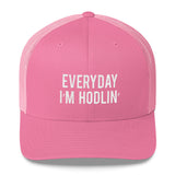 EVERYDAY I'M HODLIN' Stacked Trucker Cap - Graphic Provisions