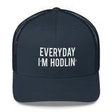 EVERYDAY I'M HODLIN' Stacked Trucker Cap - Graphic Provisions