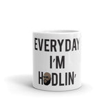 EVERYDAY I'M HODLIN' RR Mug - Graphic Provisions