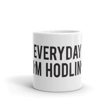 EVERYDAY I'M HODLIN' Mug - Graphic Provisions