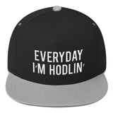EVERYDAY I'M HODLIN' Flat Bill Snapback Cap - Graphic Provisions